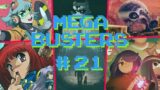 Mega Busters 21 – Tunche, Backbone, Godstrike, The Eternal Cylinder, The Good Life, Cotton, Yuki
