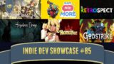 Indie Dev Showcase 85| Tasomachi, Say No More, In Retrospect, Hopeless Dregs, Nigate Tale, Godstrike