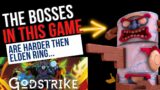Godstrike-Bosses In This Game Are Harder Then Elden Ring!